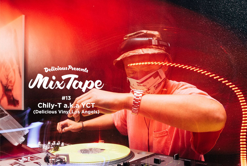 DJ Chily-T a.k.a YCT(Delicious Vinyl,Los Angeles)